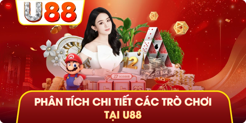 Phân Tích Chi Tiết Các Trò Chơi Tại U88